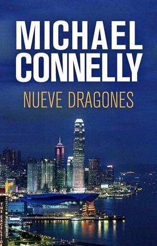 NUEVE DRAGONES | 9788499181837 | MICHAEL CONNELLY | Llibres Parcir | Librería Parcir | Librería online de Manresa | Comprar libros en catalán y castellano online