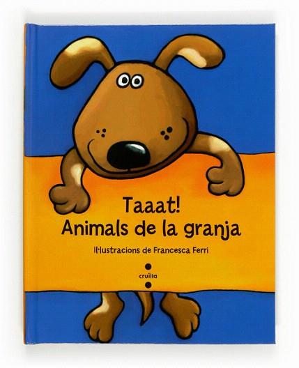 TAAAT! ANIMALS DE LA GRANJA | 9788466134200 | FERRI, FRANCESCA | Llibres Parcir | Llibreria Parcir | Llibreria online de Manresa | Comprar llibres en català i castellà online