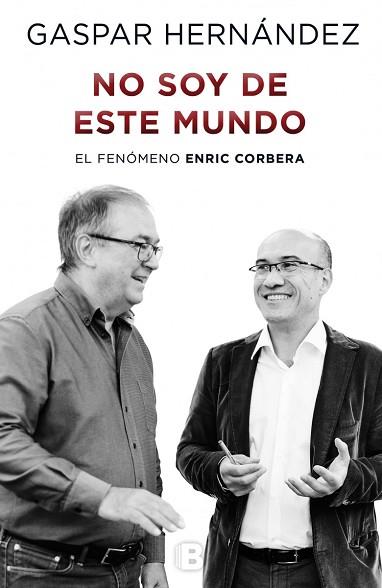 NO SOY DE ESTE MUNDO | 9788466656979 | HERNÁNDEZ, GASPAR | Llibres Parcir | Llibreria Parcir | Llibreria online de Manresa | Comprar llibres en català i castellà online