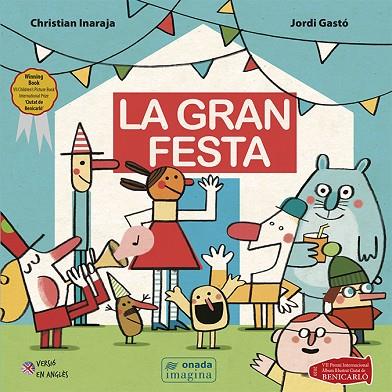 LA GRAN FESTA | 9788417638993 | INARAJA, CHRISTIAN / GASTÓ JAÉN, JORDI | Llibres Parcir | Llibreria Parcir | Llibreria online de Manresa | Comprar llibres en català i castellà online