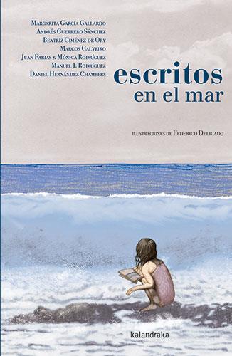 ESCRITOS EN EL MAR | 9788413432243 | GARCÍA GALLARDO, MARGARITA/GUERRERO SÁNCHEZ, ANDRÉS/GIMÉNEZ DE ORY, BEATRIZ/CALVEIRO, MARCOS/RODRÍGU | Llibres Parcir | Llibreria Parcir | Llibreria online de Manresa | Comprar llibres en català i castellà online