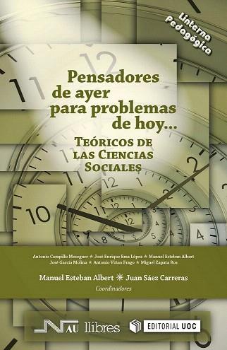 PENSADORES DE AYER PARA PROBLEMAS DE HOY: TEÓRICOS DE LAS CIENCIAS SOCIALES | 9788476429358 | ESTEBAN ALBERT, MANUEL/SÁEZ CARRERAS, JUAN | Llibres Parcir | Llibreria Parcir | Llibreria online de Manresa | Comprar llibres en català i castellà online