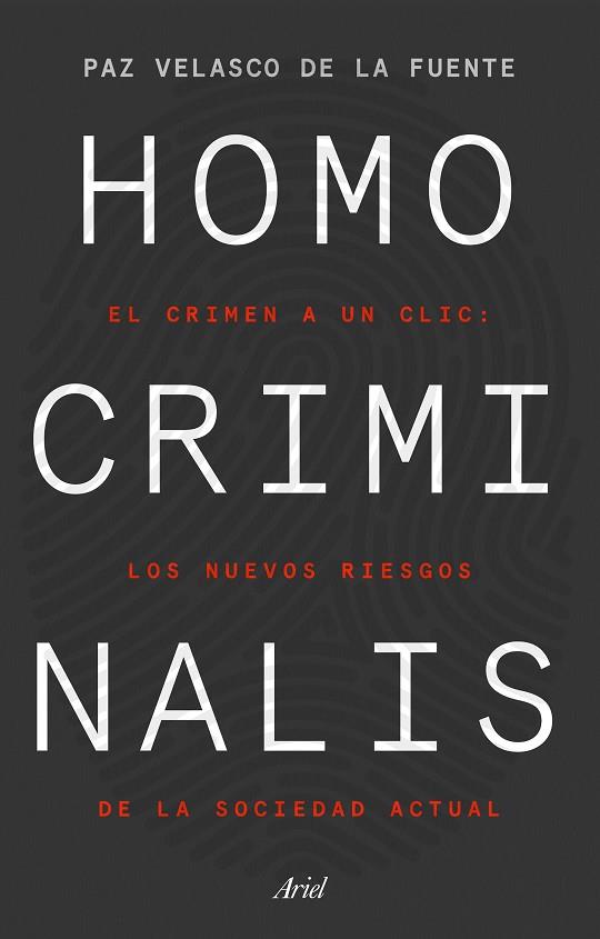 HOMO CRIMINALIS | 9788434433298 | VELASCO DE LA FUENTE, PAZ | Llibres Parcir | Llibreria Parcir | Llibreria online de Manresa | Comprar llibres en català i castellà online