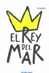 EL REY DEL MAR | 9786074001877 | IMAPLA | Llibres Parcir | Llibreria Parcir | Llibreria online de Manresa | Comprar llibres en català i castellà online