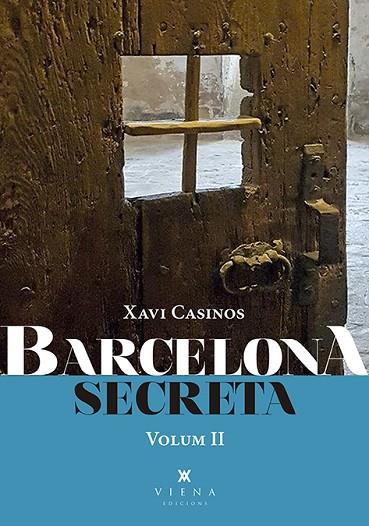 BARCELONA SECRETA, 2 | 9788417998714 | CASINOS, XAVIER | Llibres Parcir | Llibreria Parcir | Llibreria online de Manresa | Comprar llibres en català i castellà online