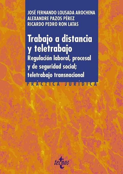 TRABAJO A DISTANCIA Y TELETRABAJO | 9788430986873 | LOUSADA AROCHENA, JOSÉ FERNANDO/PAZOS PÉREZ, ALEXANDRE/RON LATAS, RICARDO PEDRO | Llibres Parcir | Llibreria Parcir | Llibreria online de Manresa | Comprar llibres en català i castellà online