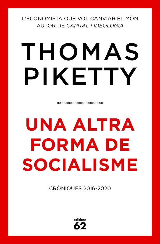 UNA ALTRA FORMA DE SOCIALISME | 9788429779431 | PIKETTY, THOMAS | Llibres Parcir | Llibreria Parcir | Llibreria online de Manresa | Comprar llibres en català i castellà online