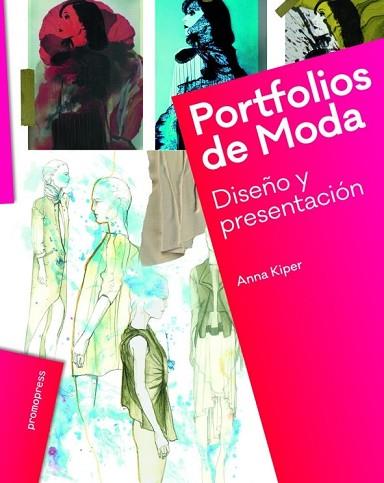 PORTFOLIOS DE MODA | 9788415967590 | KIPER, ANNA | Llibres Parcir | Llibreria Parcir | Llibreria online de Manresa | Comprar llibres en català i castellà online