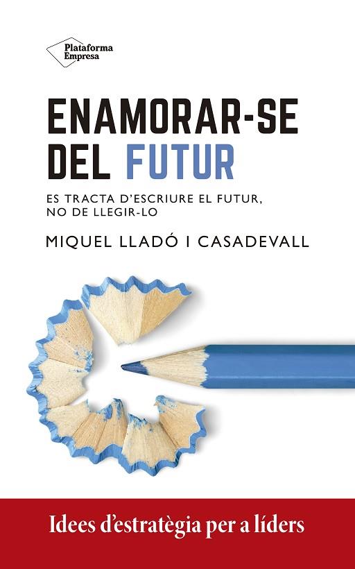 ENAMORAR-SE DEL FUTUR | 9788418582967 | LLADÓ, MIQUEL | Llibres Parcir | Llibreria Parcir | Llibreria online de Manresa | Comprar llibres en català i castellà online