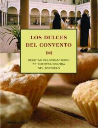 LOS DULCES DEL CONVENTO | 9788448047115 | ST MARIA SOCORRO | Llibres Parcir | Llibreria Parcir | Llibreria online de Manresa | Comprar llibres en català i castellà online