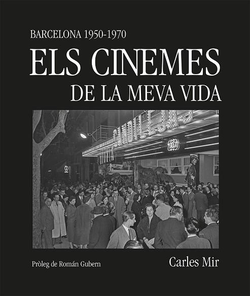 ELS CINEMES DE LA MEVA VIDA | 9788419590367 | MIR, CARLES | Llibres Parcir | Llibreria Parcir | Llibreria online de Manresa | Comprar llibres en català i castellà online