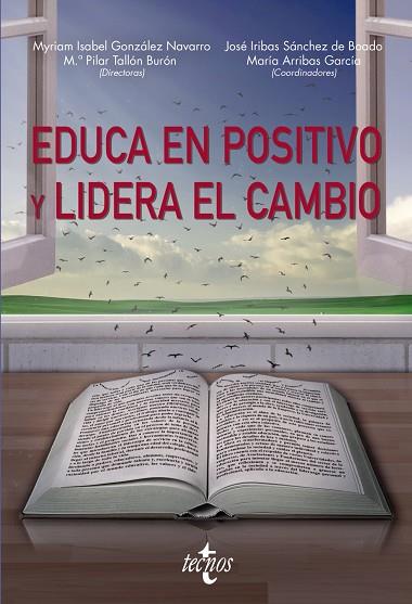 EDUCA EN POSITIVO Y LIDERA EL CAMBIO | 9788430984800 | TALLÓN BURÓN, MARÍA DEL PILAR/GONZÁLEZ NAVARRO, MYRIAM/ALBUJA SAN CASIANO, MÓNICA/ARRIBAS GARCÍA, MA | Llibres Parcir | Llibreria Parcir | Llibreria online de Manresa | Comprar llibres en català i castellà online