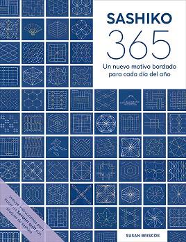 SASHIKO 365 | 9788498747430 | BRISCOE, SUSAN | Llibres Parcir | Llibreria Parcir | Llibreria online de Manresa | Comprar llibres en català i castellà online