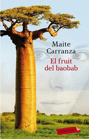EL FRUIT DEL BAOBAB | 9788499308289 | MAITE CARRANZA | Llibres Parcir | Llibreria Parcir | Llibreria online de Manresa | Comprar llibres en català i castellà online
