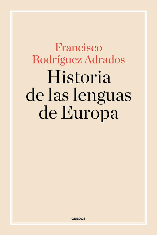 HISTORIA DE LAS LENGUAS DE EUROPA | 9788424998875 | R. ADRADOS, FRANCISCO | Llibres Parcir | Llibreria Parcir | Llibreria online de Manresa | Comprar llibres en català i castellà online