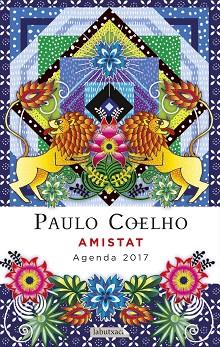 AMISTAT. AGENDA COELHO 2017 | 9788499309811 | PAULO COELHO | Llibres Parcir | Llibreria Parcir | Llibreria online de Manresa | Comprar llibres en català i castellà online