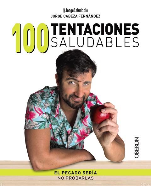 100 TENTACIONES SALUDABLES | 9788441548831 | CABEZA (@JORGESALUDABLE), JORGE | Llibres Parcir | Llibreria Parcir | Llibreria online de Manresa | Comprar llibres en català i castellà online