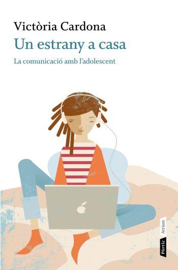 UN ESTRANY A CASA la comunicacio amb l'adolescent | 9788498091793 | CARDONA VICTORIA | Llibres Parcir | Llibreria Parcir | Llibreria online de Manresa | Comprar llibres en català i castellà online