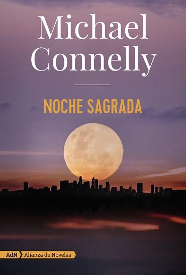 NOCHE SAGRADA (ADN) | 9788491816614 | CONNELLY, MICHAEL | Llibres Parcir | Llibreria Parcir | Llibreria online de Manresa | Comprar llibres en català i castellà online