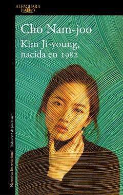 KIM JI-YOUNG, NACIDA EN 1982 | 9788420437927 | NAM-JOO, CHO | Llibres Parcir | Librería Parcir | Librería online de Manresa | Comprar libros en catalán y castellano online