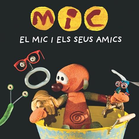 MIC. EL MIC I ELS SEUS AMICS | 9788424665340 | Llibres Parcir | Llibreria Parcir | Llibreria online de Manresa | Comprar llibres en català i castellà online