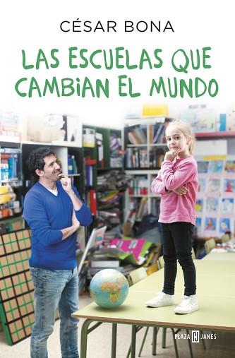LAS ESCUELAS QUE CAMBIAN EL MUNDO | 9788401017490 | BONA, CESAR | Llibres Parcir | Llibreria Parcir | Llibreria online de Manresa | Comprar llibres en català i castellà online