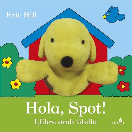 ¡HOLA, SPOT! | 9788416620951 | HILL, ERIC | Llibres Parcir | Llibreria Parcir | Llibreria online de Manresa | Comprar llibres en català i castellà online