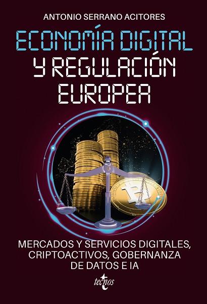 ECONOMÍA DIGITAL Y REGULACIÓN EUROPEA: MERCADOS Y SERVICIOS DIGITALES, CRIPTOACT | 9788430989218 | SERRANO ACITORES, ANTONIO | Llibres Parcir | Llibreria Parcir | Llibreria online de Manresa | Comprar llibres en català i castellà online