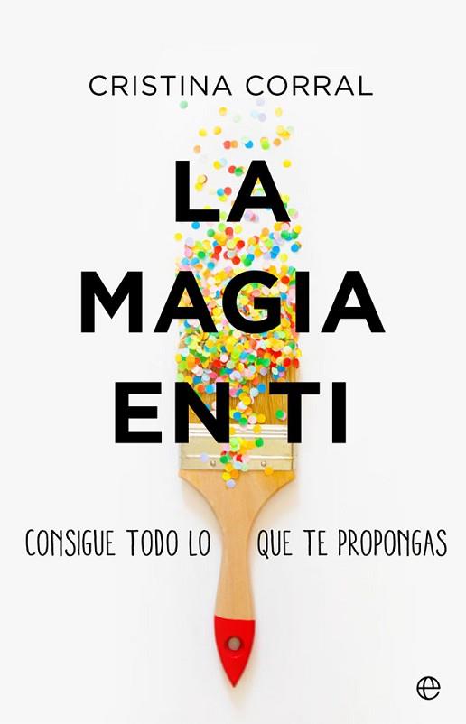 LA MAGIA EN TI | 9788491648550 | CORRAL, CRISTINA | Llibres Parcir | Llibreria Parcir | Llibreria online de Manresa | Comprar llibres en català i castellà online