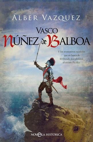 VASCO NÚÑEZ DE BALBOA | 9788491648581 | VÁZQUEZ, ÁLBER | Llibres Parcir | Llibreria Parcir | Llibreria online de Manresa | Comprar llibres en català i castellà online
