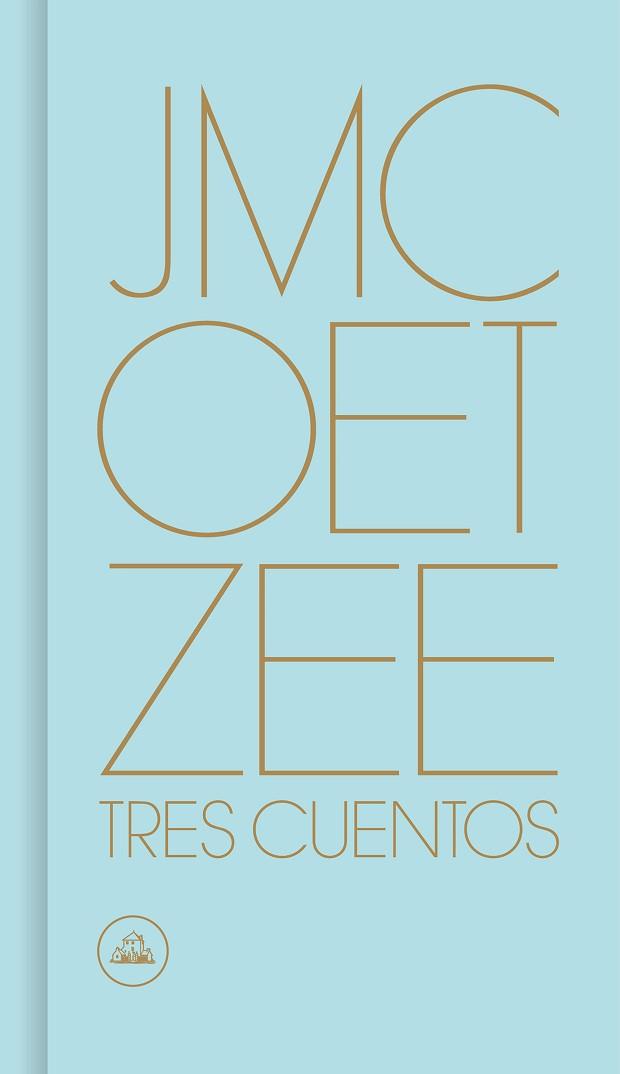 TRES CUENTOS | 9788439734192 | COETZEE, J.M. | Llibres Parcir | Llibreria Parcir | Llibreria online de Manresa | Comprar llibres en català i castellà online