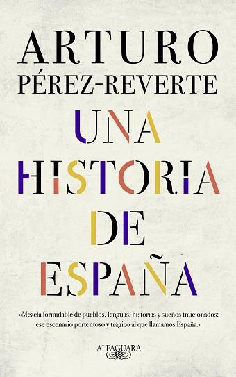UNA HISTORIA DE ESPAÑA | 9788420438177 | PÉREZ-REVERTE, ARTURO | Llibres Parcir | Llibreria Parcir | Llibreria online de Manresa | Comprar llibres en català i castellà online