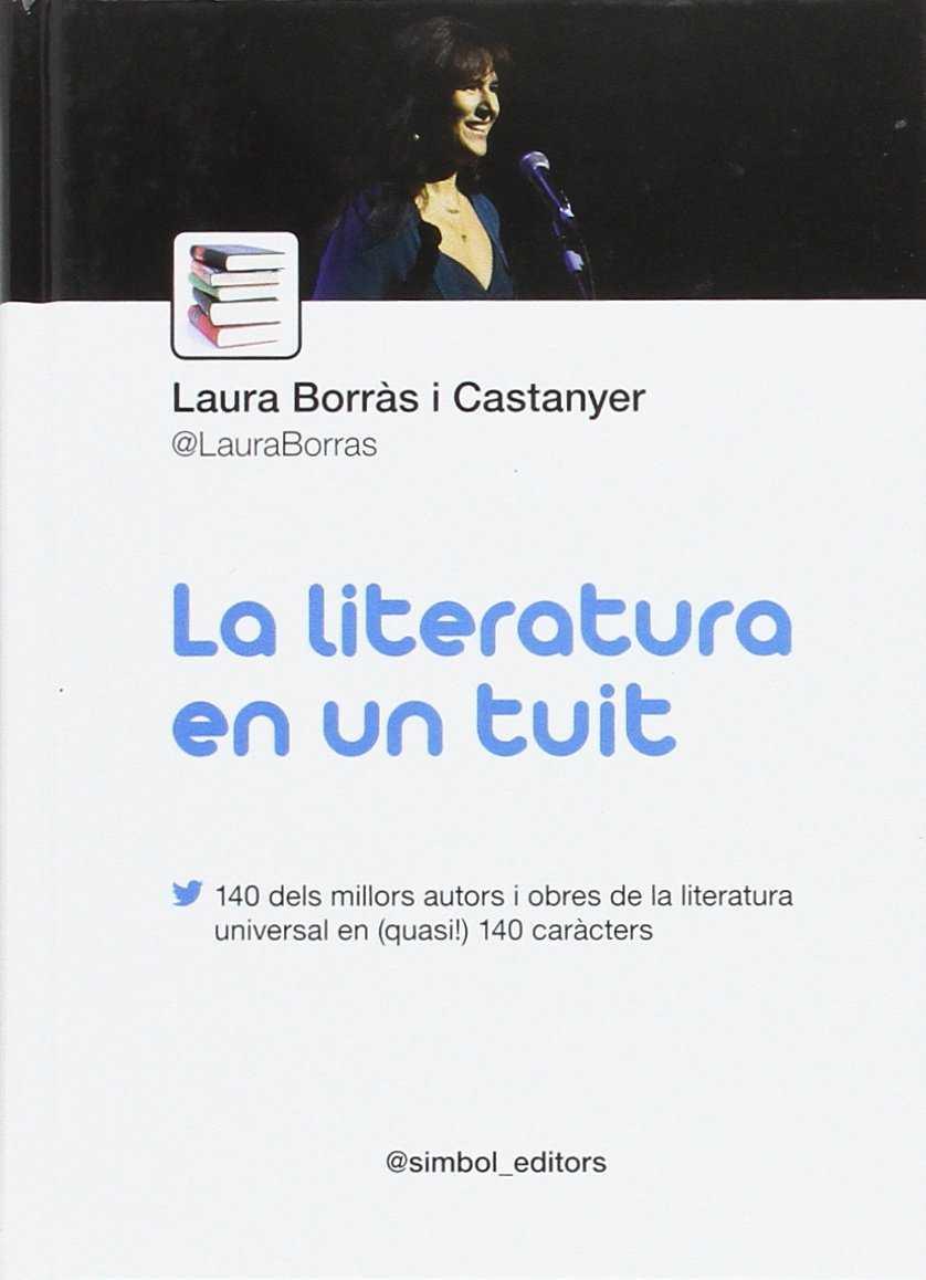 LA LITERATURA EN UN TUIT | 9788415315407 | BORRÁS, LAURA | Llibres Parcir | Llibreria Parcir | Llibreria online de Manresa | Comprar llibres en català i castellà online