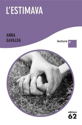 L' ESTIMAVA col lectura + | 9788429766875 | ANNA GAVALDA | Llibres Parcir | Llibreria Parcir | Llibreria online de Manresa | Comprar llibres en català i castellà online