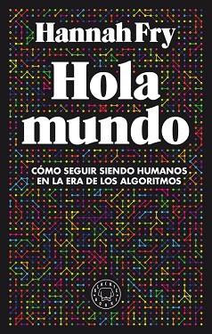 HOLA MUNDO | 9788417552411 | FRY, HANNAH | Llibres Parcir | Llibreria Parcir | Llibreria online de Manresa | Comprar llibres en català i castellà online
