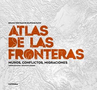 ATLAS DE LAS FRONTERAS | 9788437647012 | TERTRAIS, BRUNO/PAPIN, DELPHINE | Llibres Parcir | Llibreria Parcir | Llibreria online de Manresa | Comprar llibres en català i castellà online