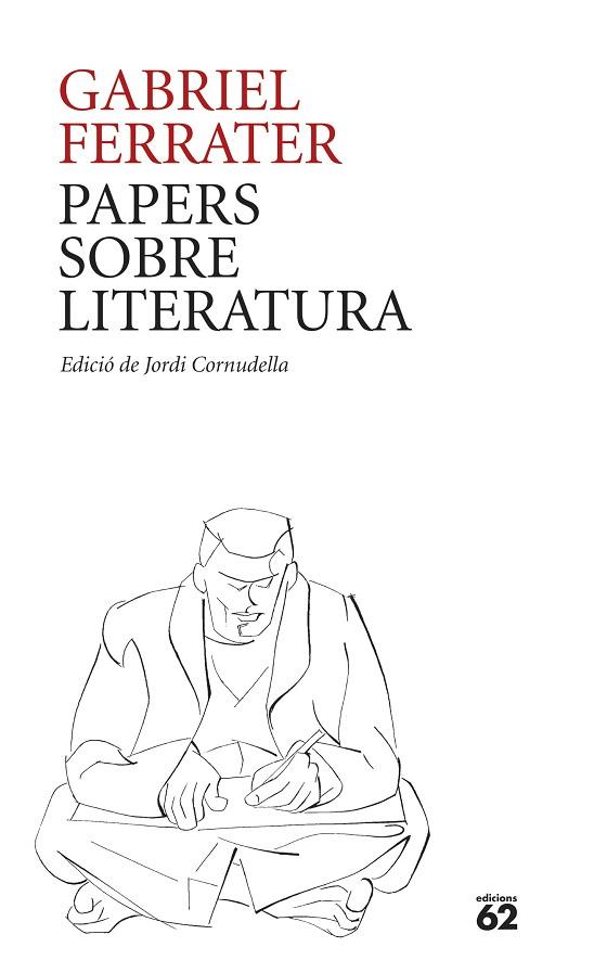 PAPERS SOBRE LITERATURA | 9788429781205 | FERRATER, GABRIEL | Llibres Parcir | Llibreria Parcir | Llibreria online de Manresa | Comprar llibres en català i castellà online