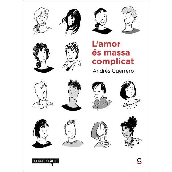 L'AMOR ÉS MASSA COMPLICAT | 9788416661763 | GUERRERO, ANDRES | Llibres Parcir | Llibreria Parcir | Llibreria online de Manresa | Comprar llibres en català i castellà online