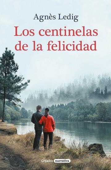 LOS CENTINELAS DE LA FELICIDAD | 9788425360763 | LEDIG, AGNÈS | Llibres Parcir | Llibreria Parcir | Llibreria online de Manresa | Comprar llibres en català i castellà online