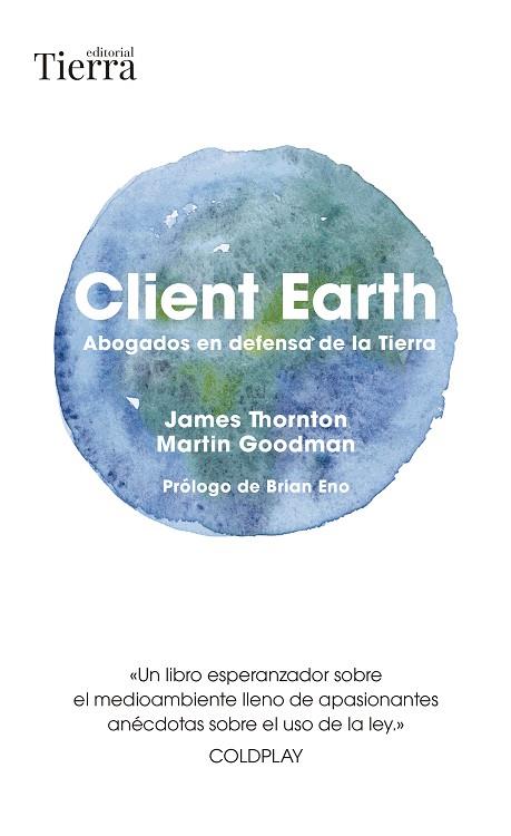 CLIENT EARTH | 9788418927980 | THORNTON, JAMES/GOODMAN, MARTIN | Llibres Parcir | Llibreria Parcir | Llibreria online de Manresa | Comprar llibres en català i castellà online