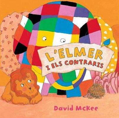 L'Elmer i els contraris | 9788448833046 | MCKEE,DAVID | Llibres Parcir | Llibreria Parcir | Llibreria online de Manresa | Comprar llibres en català i castellà online
