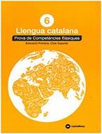 CATALÀ 6: PROVES COMPETÈNCIES BÀSIQUES - ED.2018 | 9788417406295 | CASTELLNOU | Llibres Parcir | Llibreria Parcir | Llibreria online de Manresa | Comprar llibres en català i castellà online