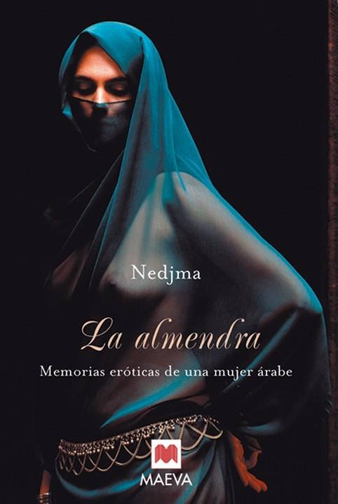 LA ALMENDRA memorias de una mujer arabe | 9788496748156 | NEDJMA | Llibres Parcir | Llibreria Parcir | Llibreria online de Manresa | Comprar llibres en català i castellà online