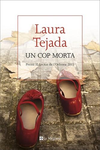 UN COP MORTA | 9788482648002 | TEJADA MARTINEZ, LAURA | Llibres Parcir | Llibreria Parcir | Llibreria online de Manresa | Comprar llibres en català i castellà online