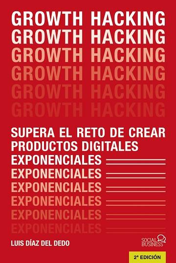GROWTH HACKING | 9788441541870 | DÍAZ DEL DEDO, LUIS | Llibres Parcir | Llibreria Parcir | Llibreria online de Manresa | Comprar llibres en català i castellà online