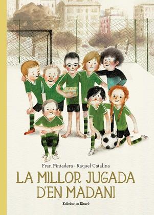 LA MILLOR JUGADA D'EN MADANI | 9788412267730 | FRAN PINTADERA | Llibres Parcir | Llibreria Parcir | Llibreria online de Manresa | Comprar llibres en català i castellà online