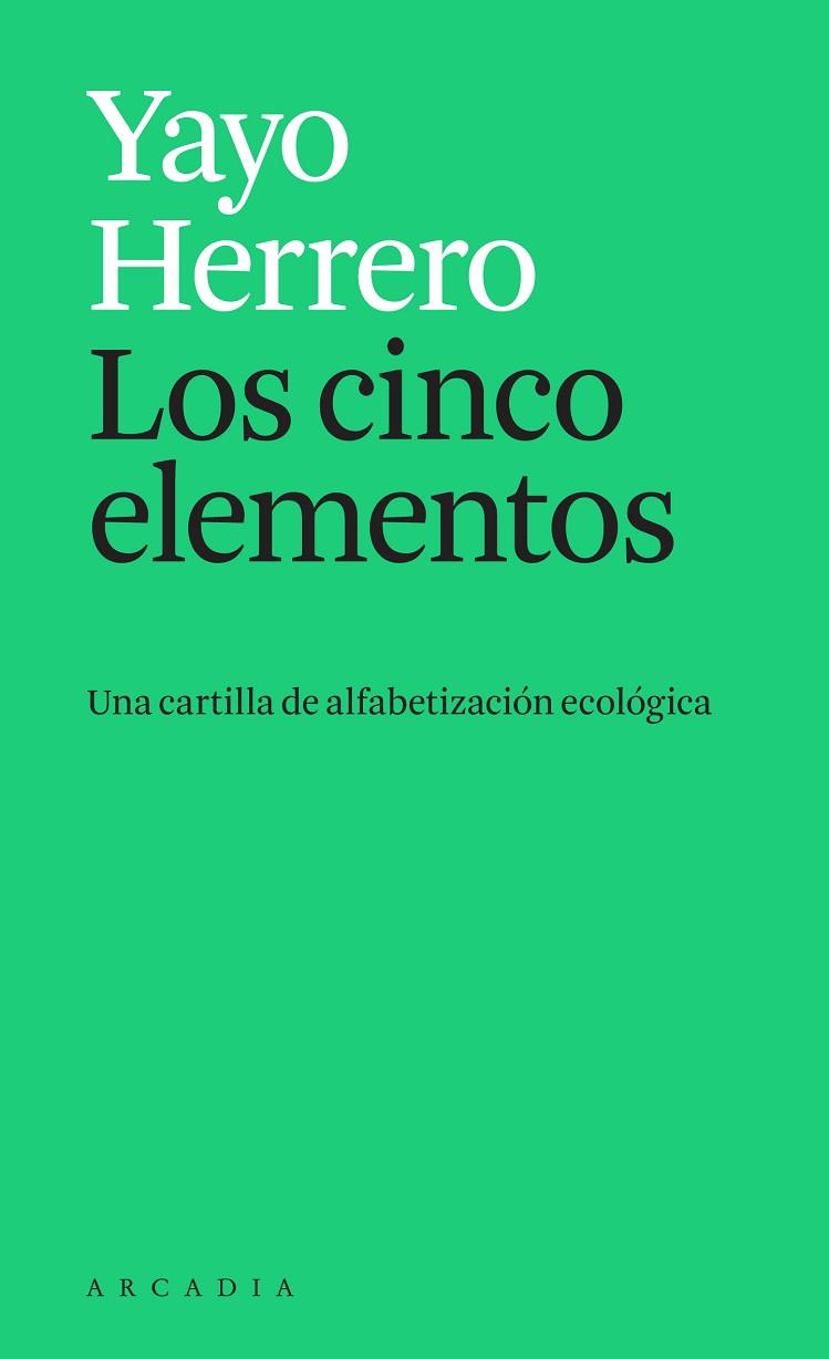 LOS CINCO ELEMENTOS | 9788412273595 | HERRERO, YAYO | Llibres Parcir | Llibreria Parcir | Llibreria online de Manresa | Comprar llibres en català i castellà online