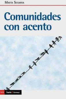 COMUNIDADES CON ACENTO | 9788498889918 | SEGARRA, MARTA | Llibres Parcir | Llibreria Parcir | Llibreria online de Manresa | Comprar llibres en català i castellà online