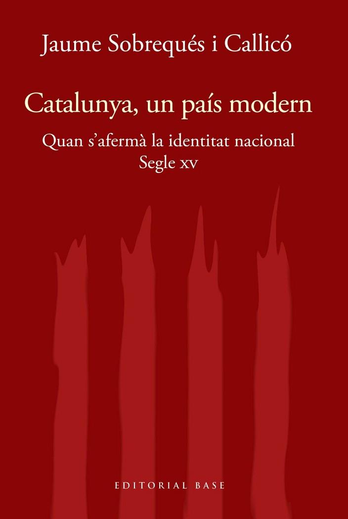 CATALUNYA, UN PAÍS MODERN. QUAN S'AFERMÀ LA IDENTITAT NACIONAL AL SEGLE XV | 9788417759414 | SOBREQUÉS I CALLICÓ, JAUME | Llibres Parcir | Llibreria Parcir | Llibreria online de Manresa | Comprar llibres en català i castellà online