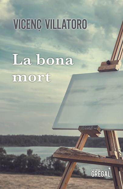 LA BONA MORT | 9788417660260 | VILLATORO LAMOLLA, VICENÇ | Llibres Parcir | Llibreria Parcir | Llibreria online de Manresa | Comprar llibres en català i castellà online